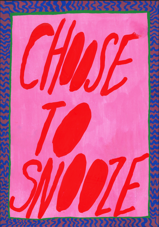 Choose to snooze