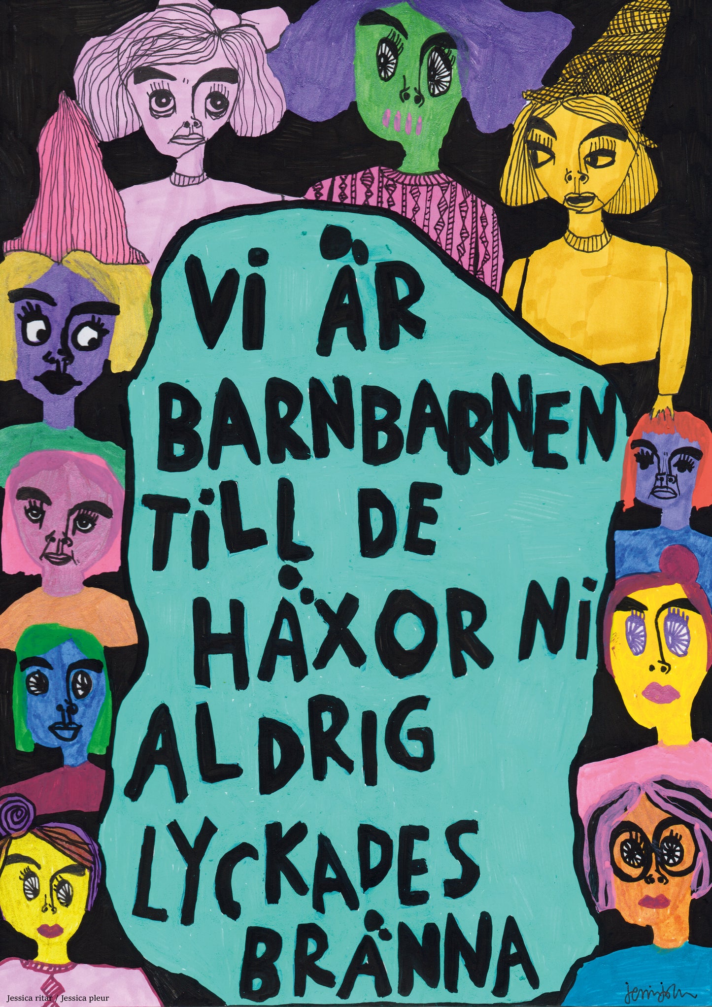 Vi är barnbarnen till de häxor ni aldrig lyckades bränna – Vykort