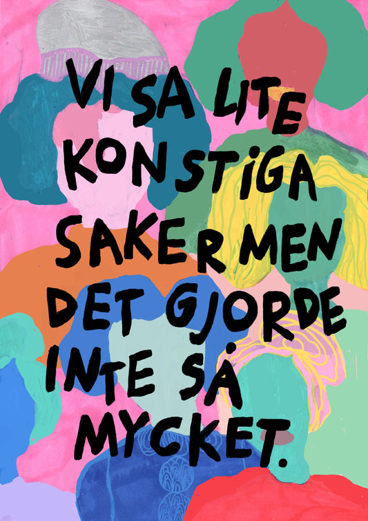 Vi sa lite konstiga saker men det gjorde inte så mycket