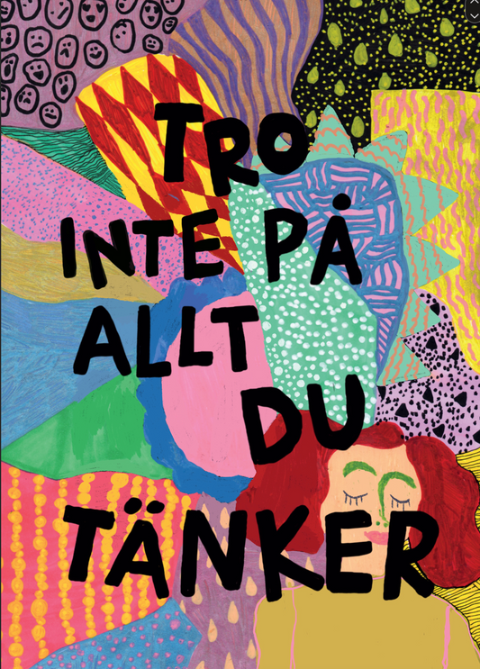Tro inte på allt du tänker – Vykort