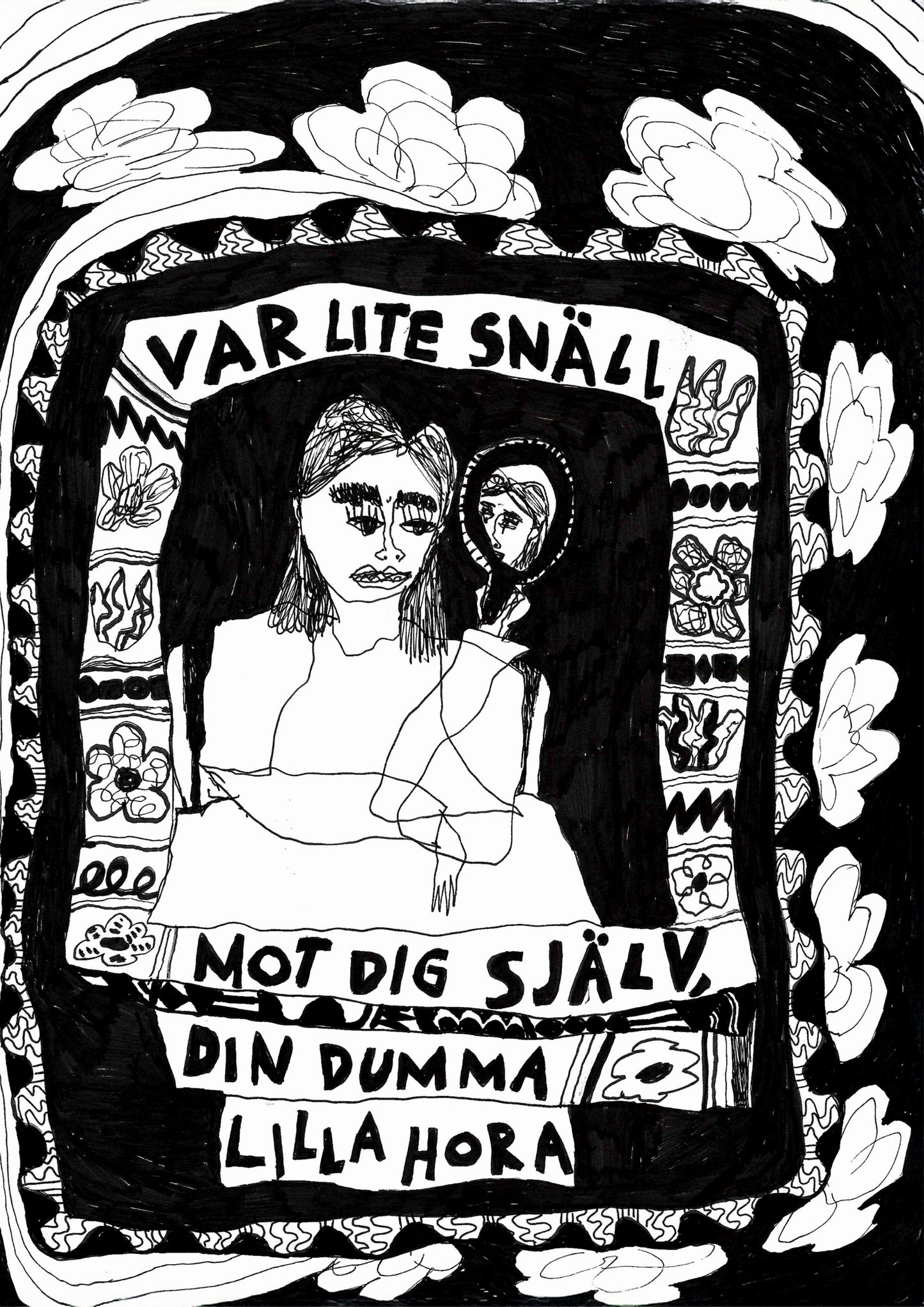 Var lite snäll mot dig själv, din dumma lilla hora – Vykort
