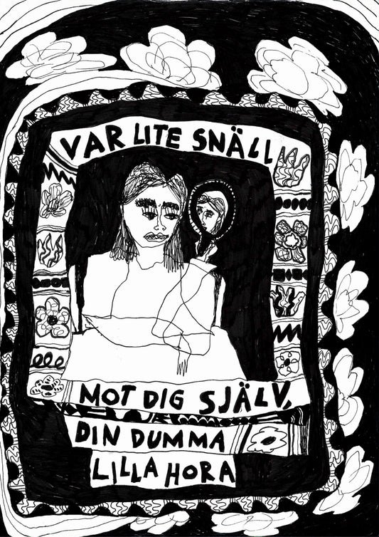 Var lite snäll mot dig själv, din dumma lilla hora – Vykort