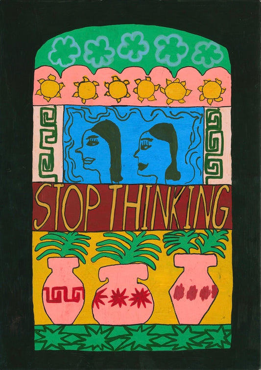 Stop thinking